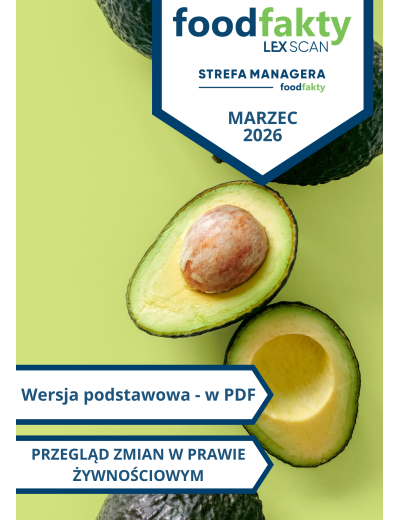 Przegląd zmian w przepisach prawa żywnościowego - marzec 2026